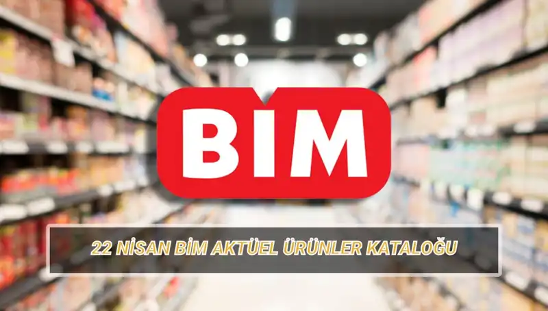 BİM 22 Nisan Aktüel Kataloğu: Kaçırılmayacak Ürünler Sizi Bekliyor!