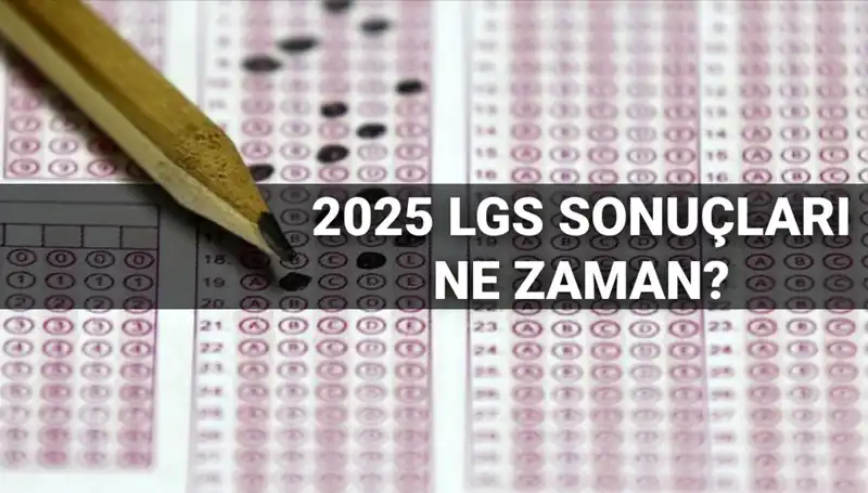 LGS Sonuçları Ne Zaman Açıklanacak? MEB’den Müjdeli Tarih!