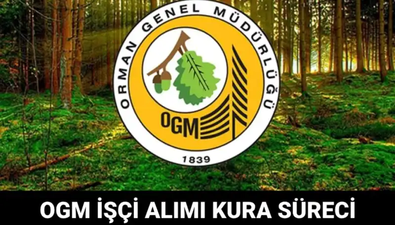 OGM İşçi Alımı Kura Takvimi 2025: Ne Zaman Yapılacak?