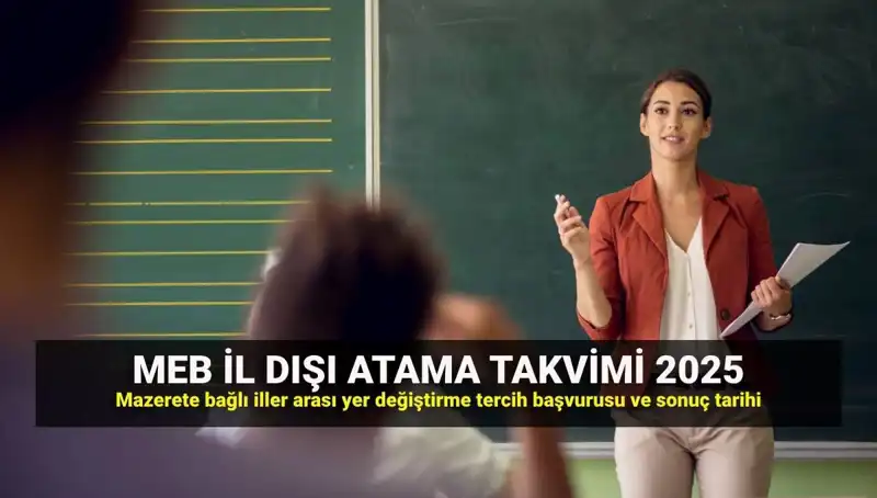 Öğretmenler için 2025 Yılı Mazerete Bağlı Atama Süreci Başladı!