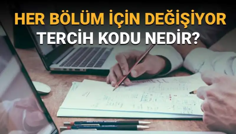 Tercih Kodu Nedir? Üniversite Tercih Sürecinde Nasıl Belirlenir?