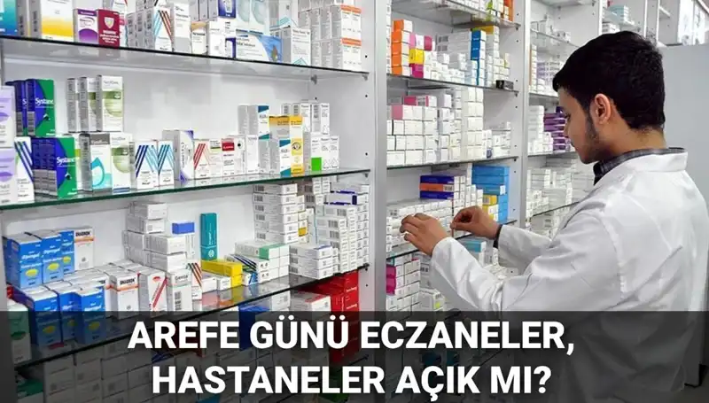Arefe Günü Sağlık Kurumları Açık mı? 5 Haziran Çalışma Saatleri