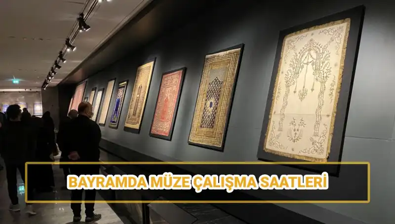 Bayramda Müzeler Açık mı? Ramazan Bayramı Programı Açıklandı