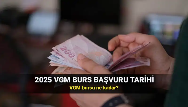 2025 VGM Burs Başvuru Takvimi Açıklandı: Şartlar ve Detaylar Neler?