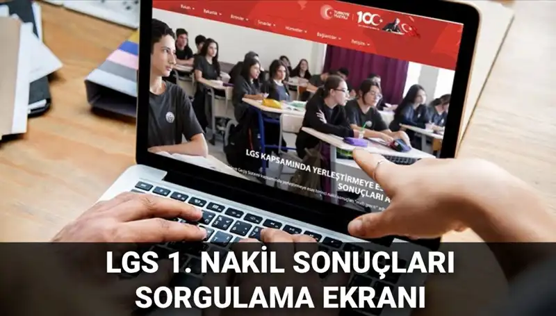 LGS 1. Nakil Sonuçları Açıklandı: 2. Nakil Başvuruları İçin Tarihler Belli Oldu