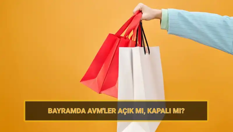 Bayramda AVM'lerin Açık Olup Olmadığına Dair Her Şey